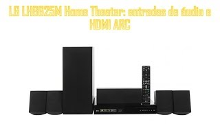 LG LHB625M Home Theater entradas de áudio e HDMI ARC [upl. by Eenafets658]