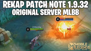 REKAP PATCH NOTE ORIGINAL SERVER 1932 MOBILE LEGENDS 06 NOV 2024 [upl. by Stephine]