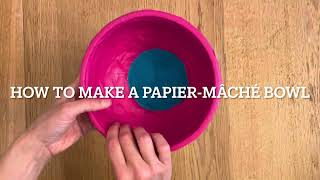 How to make a paper mache papiermâché bowl [upl. by Devona975]