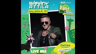 Bárány Attila Live Mix  East Fest Mezőtúr 2024 07 18 [upl. by Yaakov]