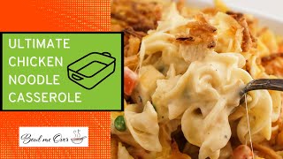 Ultimate Chicken Noodle Casserole [upl. by Treacy672]