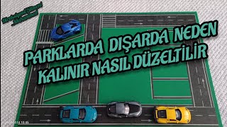 PARKLARDA DIŞARDA KALMA NASIL DÜZELTİLİR [upl. by Tinya524]