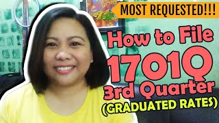 How to File Quarterly Income Tax 3rd Quarter 1701Q  Graduated Rates Itemized Deduction or OSD [upl. by Tooley]