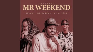 Mr Weekend Ariyenza [upl. by Holna]