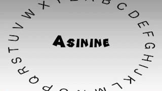 How to Say or Pronounce Asinine [upl. by Mcgill]