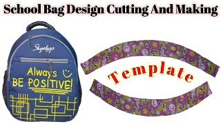 School Bag Design Cutting  School Bag Pattern Making  Lightweight Bag [upl. by Aitnis]