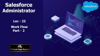 Salesforce Work Flow 2  salesforce admin tutorial for beginners salesforce administrator tutorial [upl. by Delacourt]