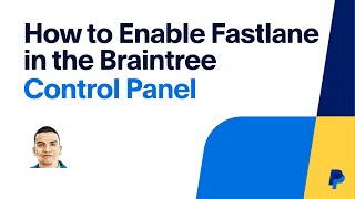 How to Enable Fastlane in the Braintree Control Panel [upl. by Amleht60]