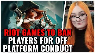 Riot Games To BAN Players For OffPlatform Conduct New TOS Lets Them POLICE Players Outside Of Game [upl. by Higbee]