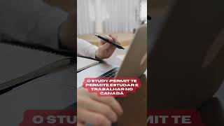 Como estudar e Trabalhar no Canadá  O Study Permit é o visto que você precisa [upl. by Aramoiz]