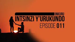 INTSINZI YURUKUNDO EP11 FINAL  Ubukwe bwa William na Yvette [upl. by Rapsag]