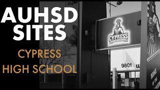 AUHSD Sites Cypress High School [upl. by Turnheim]