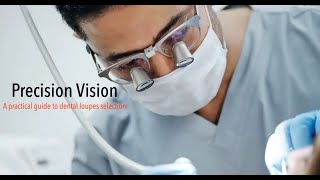 Precision Vision A Practical Guide to Dental Loupes Selection [upl. by Aissila]