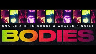 SNAILS x Hi Im Ghost x Whales x QOIET  BODIES [upl. by Neelac]