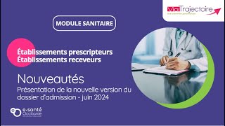 VIATRAJECTOIRE SANITAIRE  Présentation de la nouvelle version Juin 2024 [upl. by Hnaht]