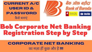 Bank of Baroda Corporate Net Banking First Login  Bob Corporate Banking  Corporate Account  BOB [upl. by Eiznekcam]