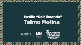 Pasillo “Reír llorando” interpretación de Telmo Molina [upl. by Yared86]