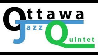 The Ottawa Jazz Quintet 2024 [upl. by Ebberta]