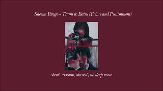 Sheena Ringo  Tsumi to Batsu Crime and Punishment short version slowed reverb no deep voice [upl. by Shayne642]