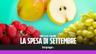 La frutta di stagione cosa comprare ad settembre [upl. by Blumenthal]