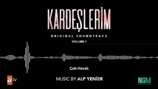 Kardeşlerim Soundtrack  Çok Havalı [upl. by Eecyal]