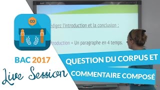 Bac 2017  Live Méthodologie Français  Question du corpus et commentaire composé [upl. by Ahtanoj]