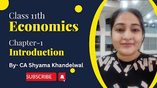 Class 11 Economics  Chapter 1  Introduction  Part 2 [upl. by Abraham]