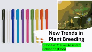 New Trends in Plant Breeding Marker Assisted Selection Molecular Plant Breeding MAS [upl. by Rialcnis]