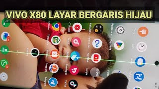 VIVO X80 LAYAR BERGARIS HIJAU [upl. by Lledor982]