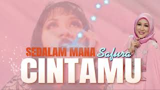 SEDALAM MANA CINTAMU  SAFURA Lirik Lagu [upl. by Barnaba122]