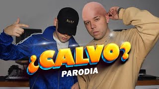 ¿¿CALVOOO 👨🏻‍🦲🤣 Parodia quotQUEVEDO  BZRP Music Sessionsquot [upl. by Wiles]