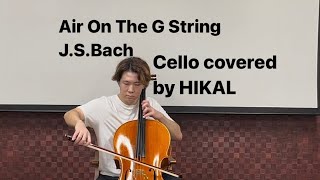 “Air On The G String  Johann Sebastian Bach Cello Covered by HIKAL” [upl. by Aeneas]