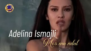 Adelina Ismajli  Mos ma ndal Official video [upl. by Godber]