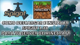 Como Descargar e Instalar Spigot 118 Para tu server de Minecraft Caves And Clifts Update [upl. by Walkling]