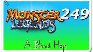 A Blind Hop  Monster Legends  Part 249 quotFeeding General Darmithquot [upl. by Edgar]