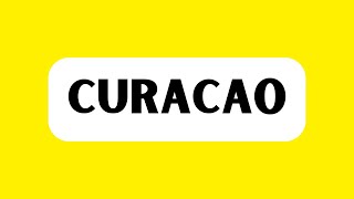 How to Pronounce Curacao Correctly [upl. by Carlene]