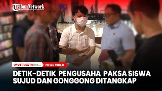 Detikdetik Penangkapan Pengusaha yang Paksa Siswa Bersujud dan Mengonggong [upl. by Kantos]