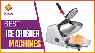 Crush Ice Like a Pro Top 5 Best Ice Crusher Machines Revealed [upl. by Mcdowell]