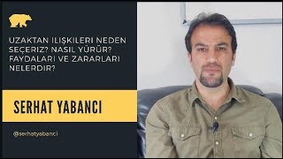 Uzaktan ilişkileri neden seçeriz nasıl yürür Faydaları ve zararları nelerdir [upl. by Nossaj]