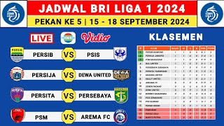 Jadwal Liga 1 2024 Pekan Ke 5  Persib vs PSIS  Persija vs Dewa United  Liga 1 Indonesia [upl. by Philina]