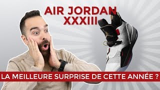 Air Jordan XXXIII  Présentation amp avis [upl. by Taran]