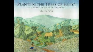 Kids Book Read Aloud Planting the Trees of Kenya  The Story of Wangari Maathai by Claire A Nivola [upl. by Kassie]