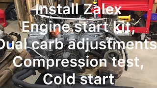 Install zalex engine start kit adjust dual carbs compression test cold start [upl. by Luhe]