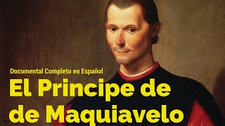 El Principe de Maquiavelo Documental Completo en Español [upl. by Nomihs]