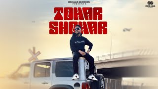 TOHAR SHOHAR Official Video HARRY DORAHA  DJ MANGAT  OFFBEATS  LATEST PUNJABI SONGS [upl. by Vevay]