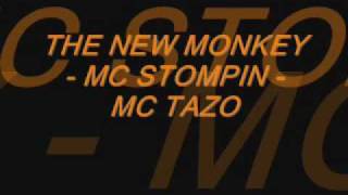 THE NEW MONKEY  MC STOMPIN  MC TAZO [upl. by Ynagoham384]