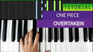 One Piece  Overtaken  PIANO TUTORIALMIDI [upl. by Dorette]