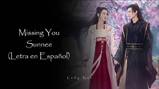 OST de The Legend of Anle  SUB ESPAÑOL  Missing You  Sunnee [upl. by Lucio]