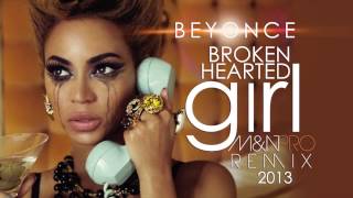 Beyonce  Broken Hearted Girl MampN PRO REMIX 2013 [upl. by Nels]