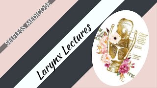 LARYNX lecture 22 CANCER OF LARYNX diagnosis [upl. by Chud]